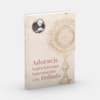 Adoracje Najświętszego Sakramentu z ks. Dolindo - ks. Dolindo Ruotolo /patronat MOC W SŁABOŚCI/